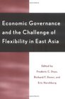 Economic Governance and the Challenge of Flexibility in East Asia