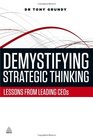 Demystifying Strategic Thinking Lessons from Leading CEOs