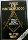 Inside the Brotherhood Further Secrets of the Freemasons