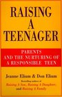 Raising a Teenager Parents and the Nurturing of a Responsible Teen