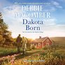 Dakota Born (Dakota Series, Book 1) (Dakota Trilogy)