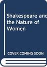 Shakespeare and the Nature of Women