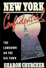 New York Confidential The Lowdown on the Big Town
