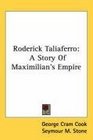 Roderick Taliaferro A Story Of Maximilian's Empire
