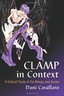 CLAMP in Context A Critical Study of the Manga and Anime