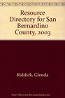 Resource Directory for San Bernardino County 2003