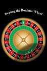 Beating the Roulette Wheel The Story of a Winning Roulette System