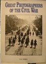 Great Photographers of the Civil War