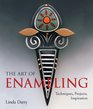 The Art of Enameling: Techniques, Projects, Inspiration
