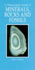 A PHOTOGRAPHIC GUIDE TO MINERALS ROCKS AND FOSSILS