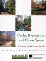 Parks Recreation and Open Space A TwentyFirst Century Agenda