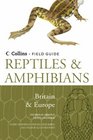 Reptiles and Amphibians of Britain and Europe