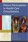 Patient Participation in Health Care Consultations Qualitative Perspectives