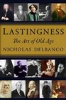 Lastingness The Art of Old Age
