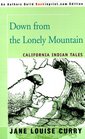Down from the Lonely Mountain California Indian Tales