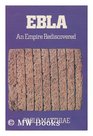 Ebla an Empire Rediscovered