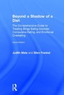 Beyond a Shadow of a Diet The Comprehensive Guide to Treating Binge Eating Disorder Compulsive Eating and Emotional Overeating