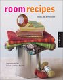 Room Recipes Ingredients for Great Looking Rooms