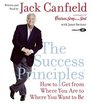 The Success Principles  CD  How to Get From Where You Are to Where You Want to Be