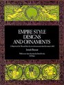 Empire Style Designs and Ornaments