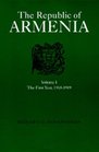 The Republic of Armenia Vol I The First Year 19181919