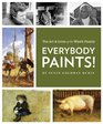 Everyone Paints The Lives and Art of the Wyeth Family