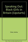 Speaking Out Black Girls in Britain