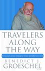 Travelers Along the Way The Men and Women Who Shaped My Life