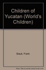 The Children of Yucatan