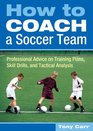 How to Coach a Soccer Team Professional Advice on Training Plans Skill Drills and Tactical Analysis