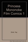 Princess Mononoke Film Comics 1