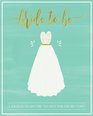 Bride to Be A Wedding Planning Journal to List the ToDo's for the Big I Do The Perfect Engagement Gift or Bridal Gift for the Future Mrs for Wedding Planning Scheduling  Organizing