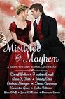 Mistletoe and Mayhem A Regency Holiday Romance Anthology