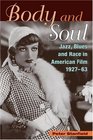 Body and Soul Jazz Blues and Race in American Film 192763