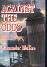 Against the Odds Battles at Sea 15911949