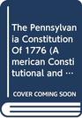 Pennsylvania Constitution of 1776 A Study in Revolutionary Democracy