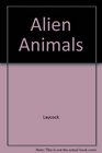 The Alien Animals The Story of Imported Wildlife