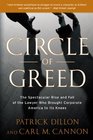 Circle of Greed The Spectacular Rise and Fall of the Lawyer Who Brought Corporate America to Its Knees