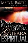 Una Revelacion Divina De La Guerra Espiritual/ a Divine Revelation of the Spiritual War