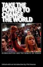 Take the Power to Change the World globalisation and the debate on power