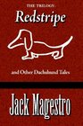 The Trilogy Redstripe And Other Dachshund Tales