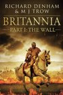 Britannia Part I The Wall