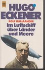 Im Luftschiff uber Lander und Meere: Erlebnisse u. Erinnerungen (Heyne-Bucher ; 5582) (German Edition)