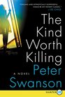 The Kind Worth Killing (Henry Kimball / Lily Kintner, Bk 1) (Larger Print)