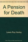 A pension for death