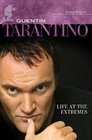 Quentin Tarantino Life at the Extremes