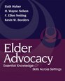 Elder Advocacy Essential Knowledge and Skills Across Settings