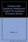 Academically Speaking (Wadsworth English for Academic Purposes Series)