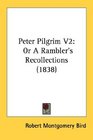 Peter Pilgrim V2 Or A Rambler's Recollections