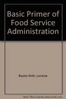 Basic Primer of Food Service Administration